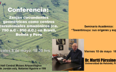 Conferencia: Zanjas circundantes geométricas como centros ceremoniales amazónicos – Martti Pärssinen