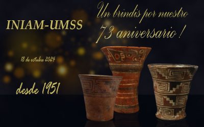 73° Aniversario del INIAM-UMSS